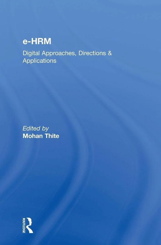 e-HRM: Digital Approaches, Directions & Applications