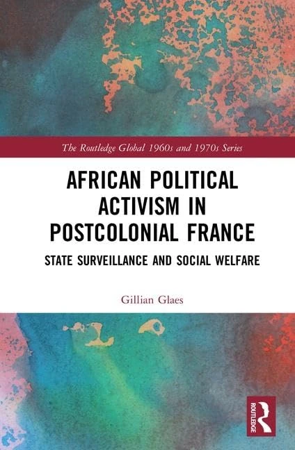 Routledge African Political Activism in Postcolonial France