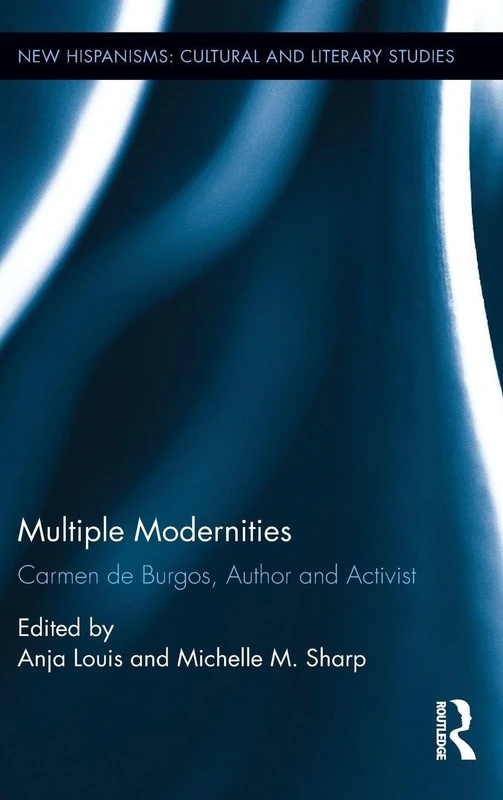 Routledge Multiple Modernities: Carmen de Burgos Book