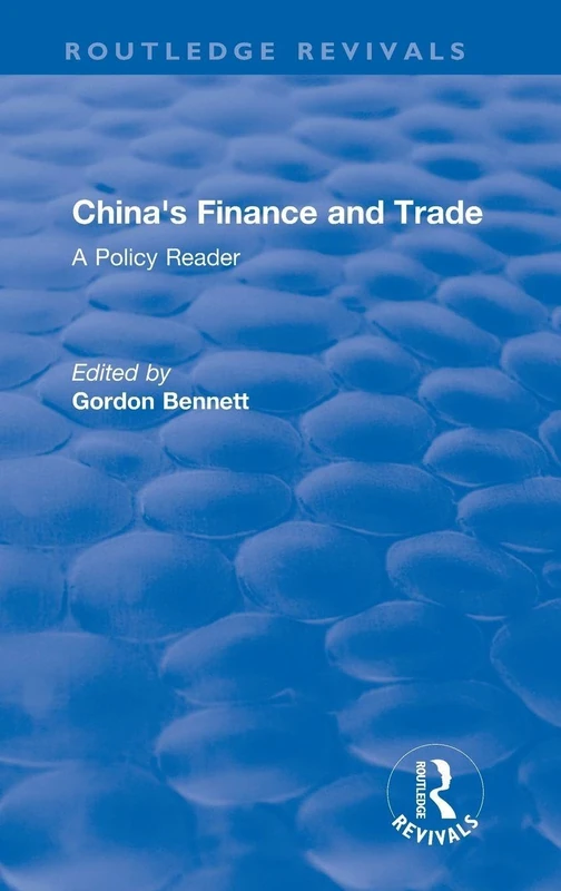 Reival: China's Finance and Trade: A Policy Reader (1978): A Policy Reader (Routledge Revivals)