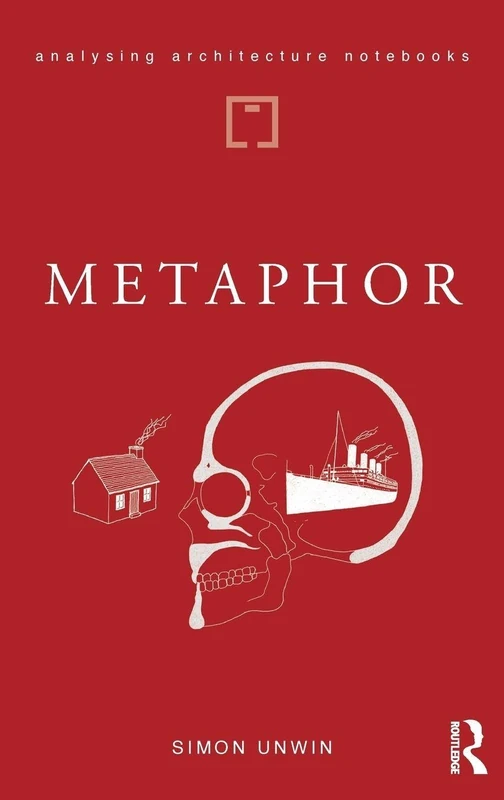 Metaphor: an exploration of the metaphorical dimensions and potential of architecture (Analysing Architecture Notebooks)