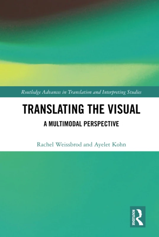 Routledge Translating the Visual: A Multimodal Perspective