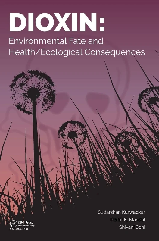 Dioxin: Environmental Fate and Health/Ecological Consequences