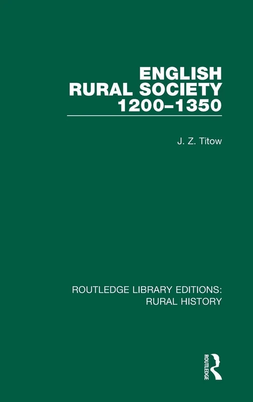 English Rural Society, 1200-1350: 14 (Routledge Library Editions: Rural History)
