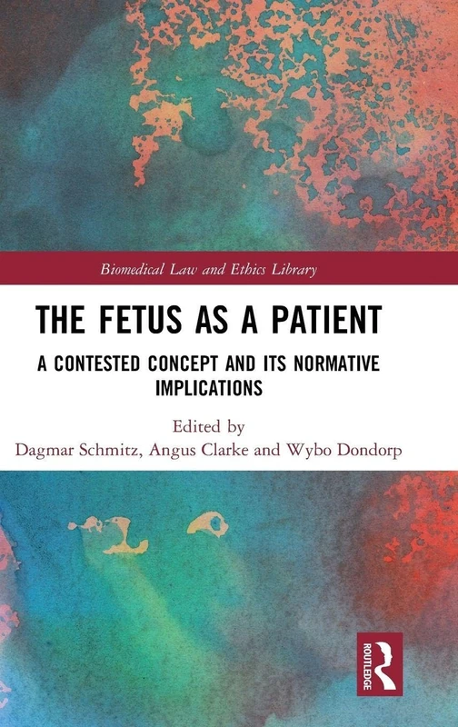 Routledge - The Fetus as a Patient: Biomedical Law and Ethics