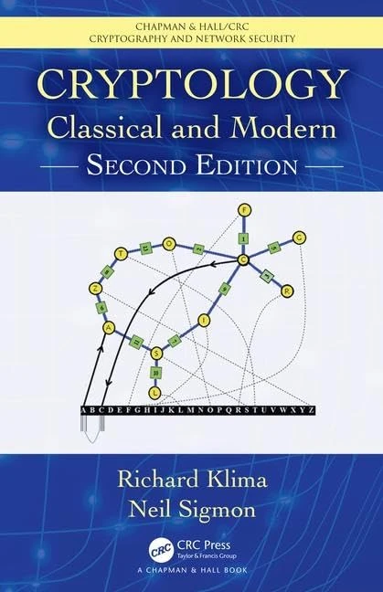 Cryptology: Classical and Modern (Chapman & Hall/CRC Cryptography and Network Security Series)
