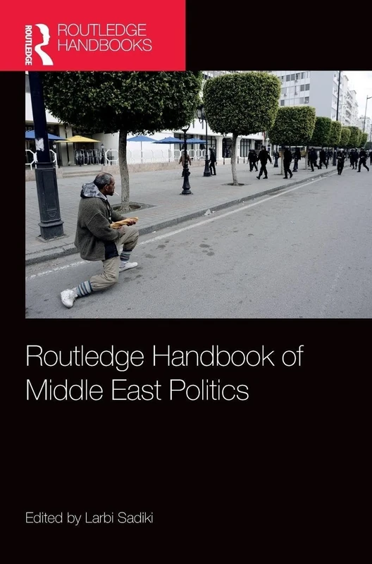 Routledge Handbook of Middle East Politics: Interdisciplinary Inscriptions
