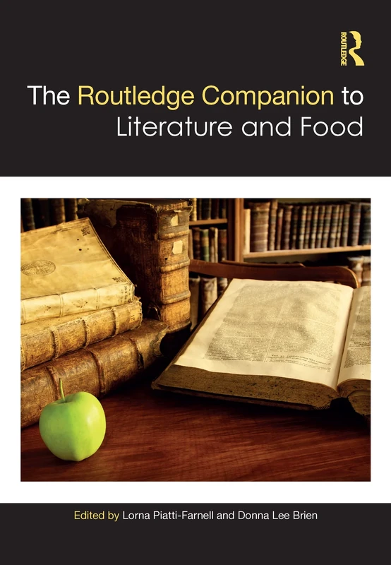 The Routledge Companion to Literature and Food (Routledge Literature Companions)