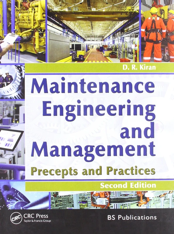 Maintenance Engineering and Management: Precepts and Practices