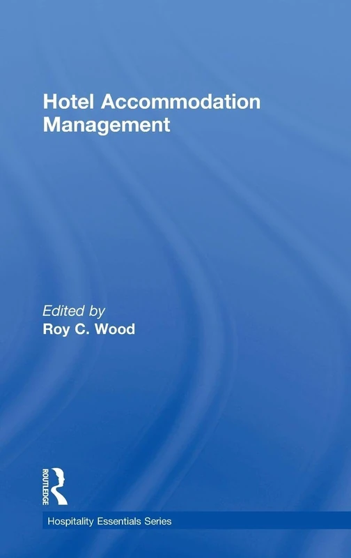 Hotel Accommodation Management (Hospitality Essentials Series)