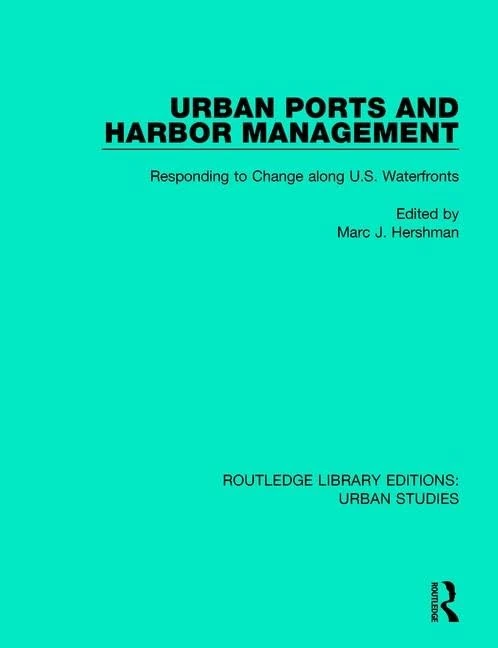 Routledge Urban Ports and Harbor Management - Urban Studies