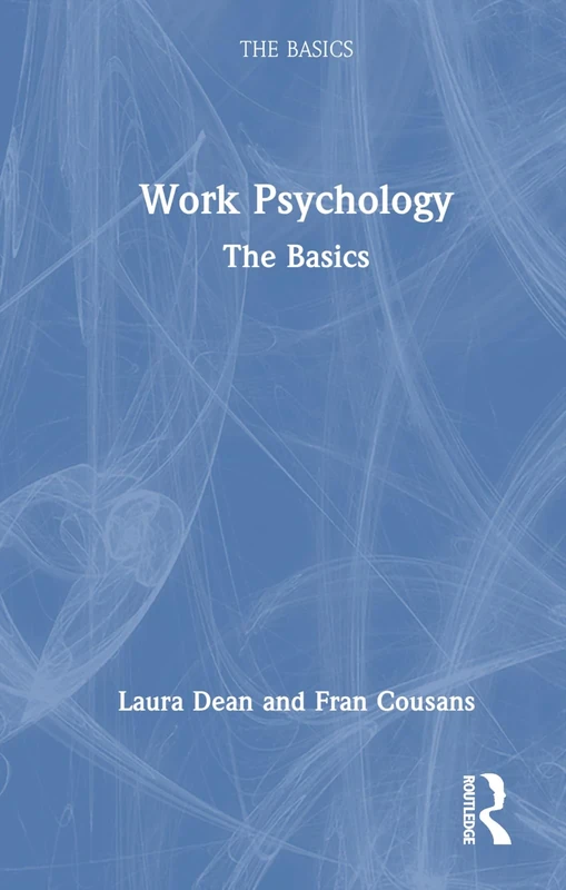 Work Psychology: The Basics