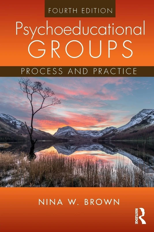 Psychoeducational Groups: Process and Practice