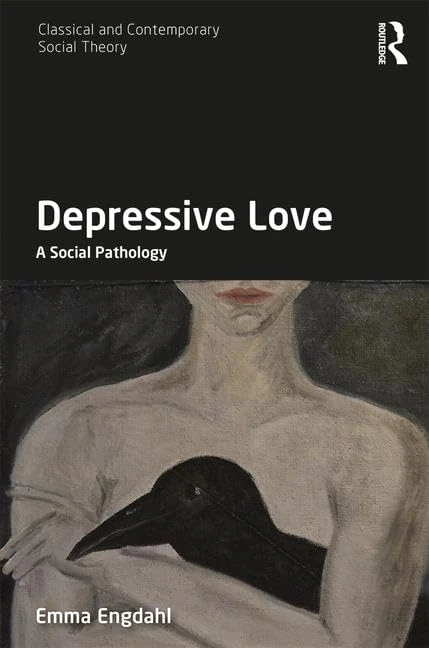Depressive Love: A Social Pathology (Classical and Contemporary Social Theory) - Image 1