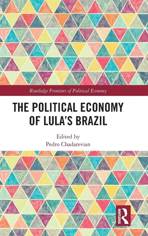 Routledge The Political Economy of Lula's Brazil - Book