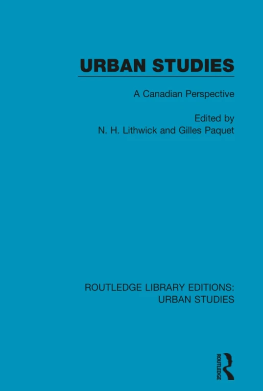 Urban Studies: A Canadian Perspective (Routledge Library Editions: Urban Studies)