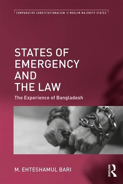 Routledge - States of Emergency and the Law: Bangladesh