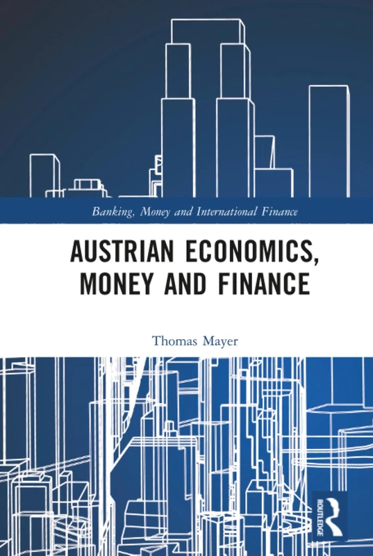 Routledge Austrian Economics, Money and Finance Textbook