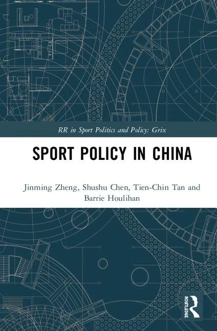 Sport Policy in China (Routledge Research in Sport Politics and Policy)