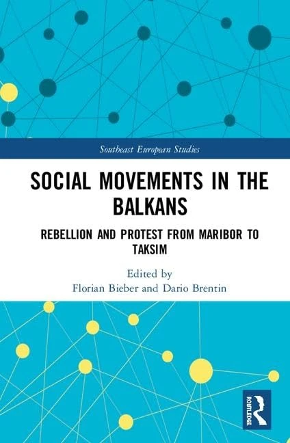 Routledge Social Movements in the Balkans - Southeast European Studies