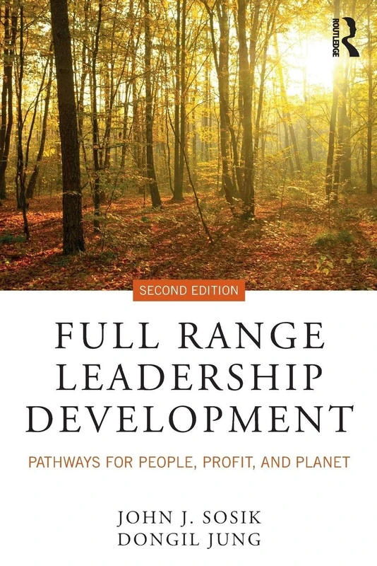 Full Range Leadership Development: Pathways for People, Profit, and Planet