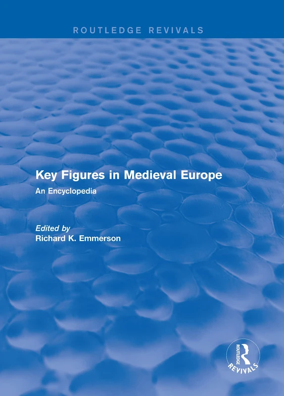 Routledge Key Figures in Medieval Europe (2006) Encyclopedia