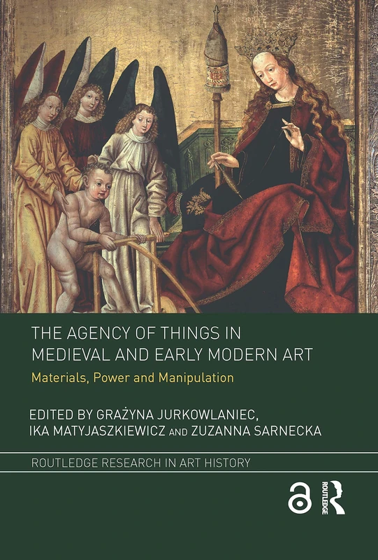 Routledge - The Agency of Things in Medieval and Early Modern Art