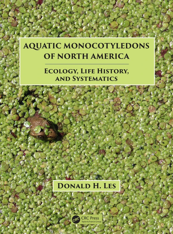 CRC Press Aquatic Monocotyledons of North America - Botany Book