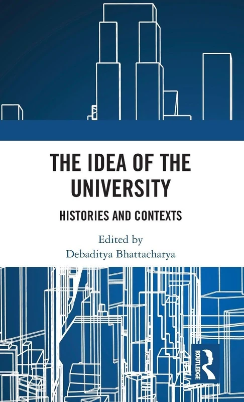 Routledge - The Idea of the University: Histories and Contexts
