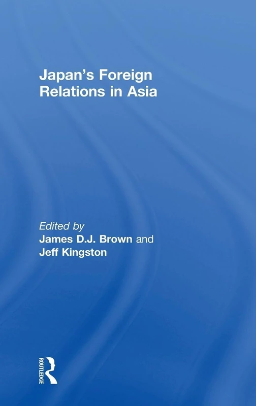 Japan's Foreign Relations in Asia