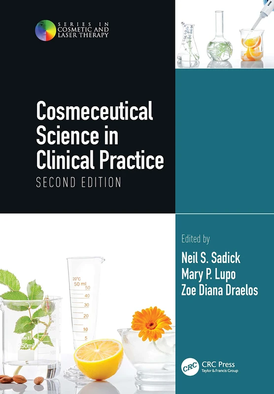Cosmeceutical Science in Clinical Practice: Second Edition (Series in Cosmetic and Laser Therapy)
