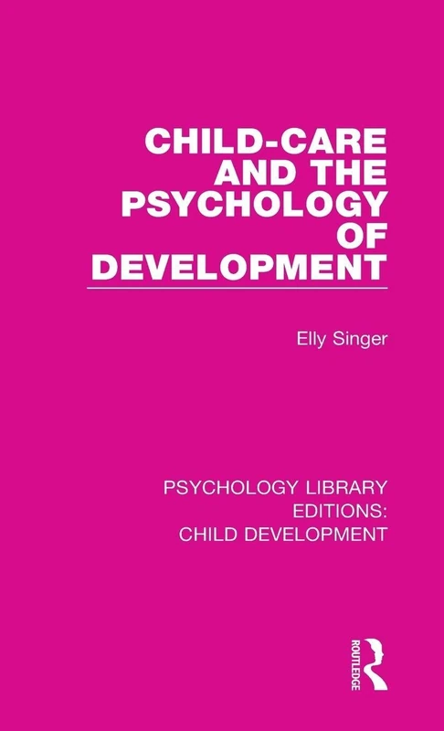 Child-Care and the Psychology of Development: 12 (Psychology Library Editions: Child Development) - Image 1