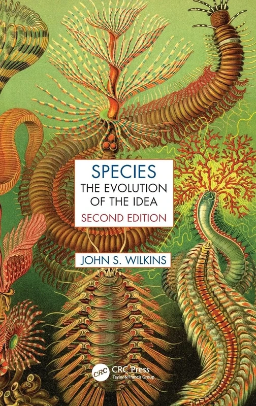 Species: The Evolution of the Idea, Second Edition (Species and Systematics)