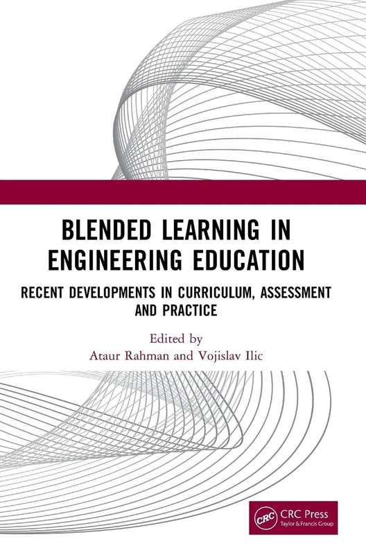Blended Learning in Engineering Education: Recent Developments in Curriculum, Assessment and Practice