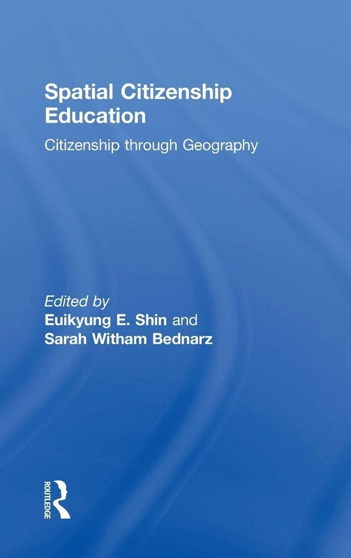 Spatial Citizenship Education: Citizenship through Geography