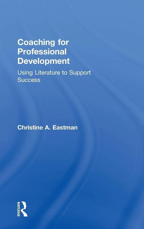 Coaching for Professional Development: Using literature to support success