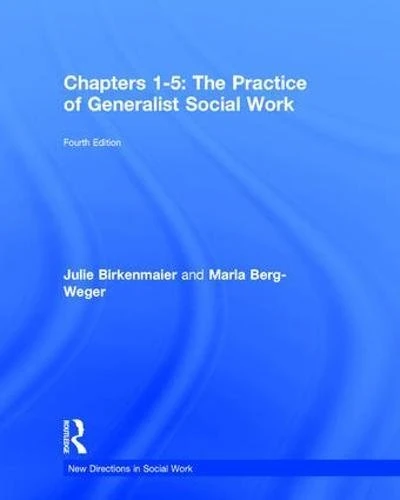 Routledge - The Practice of Generalist Social Work: Chapters 1-5