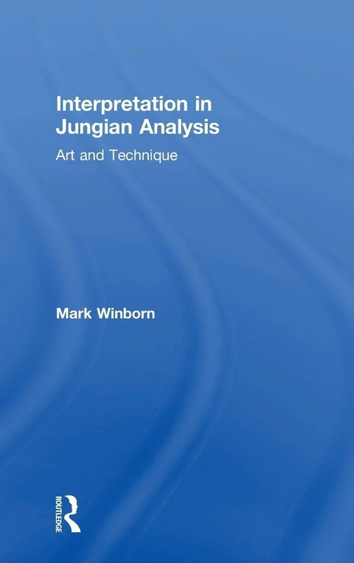 Interpretation in Jungian Analysis: Art and Technique