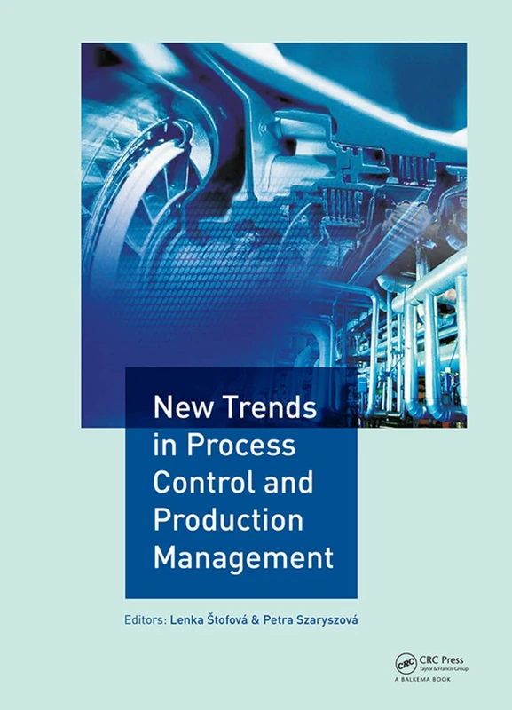 CRC Press - New Trends in Process Control and Production Management