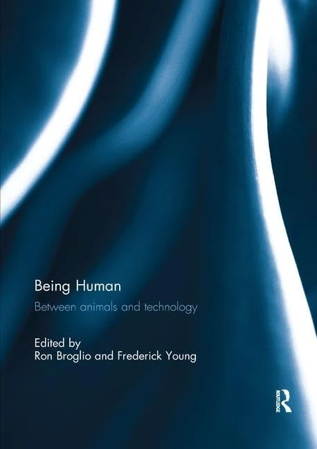 Being Human: Between Animals and Technology (Angelaki: New Work in the Theoretical Humanities)