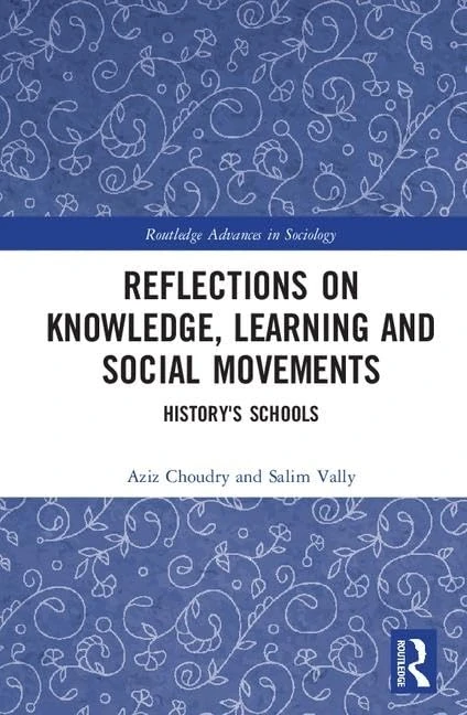 Reflections on Knowledge, Learning and Social Movements: History's Schools (Routledge Advances in Sociology)