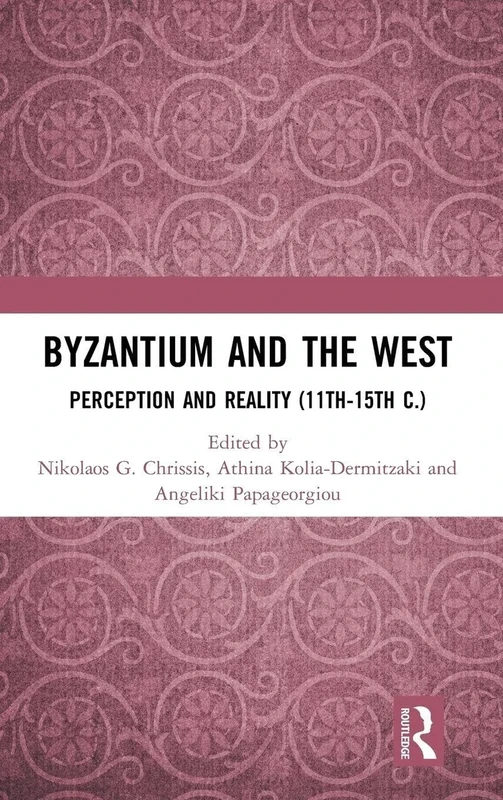 Byzantium and the West: Perception and Reality (11th-15th c.)