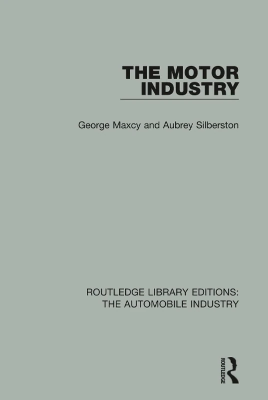The Motor Industry: 5 (Routledge Library Editions: The Automobile Industry)