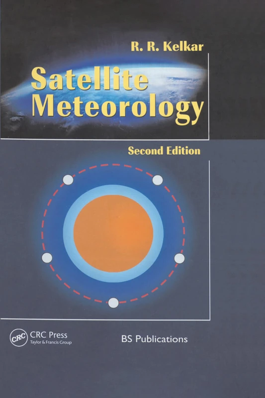 CRC Press - Satellite Meteorology, Second Edition Book