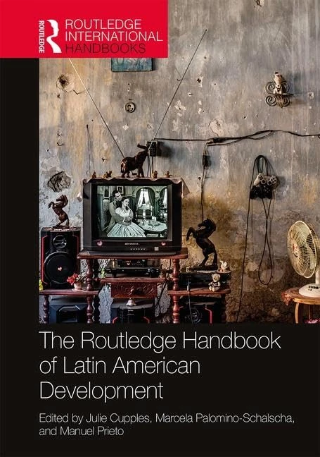 The Routledge Handbook of Latin American Development (Routledge International Handbooks)