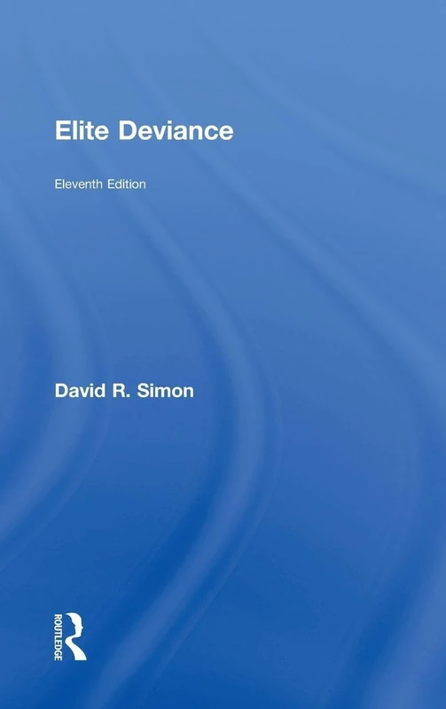 Elite Deviance