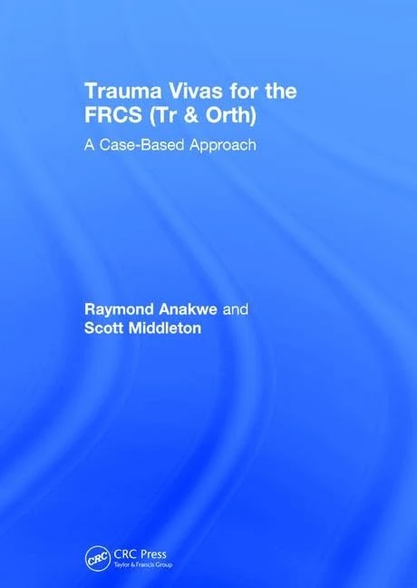 Trauma Vivas for the FRCS: A Case-Based Approach