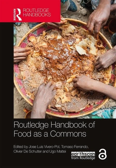Routledge Handbook of Food as a Commons: Expanding Approaches (Routledge Environment and Sustainability Handbooks)