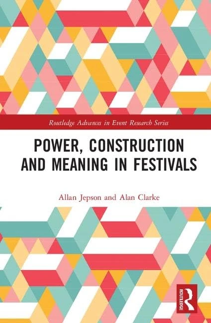 Routledge Power, Construction and Meaning in Festivals Book