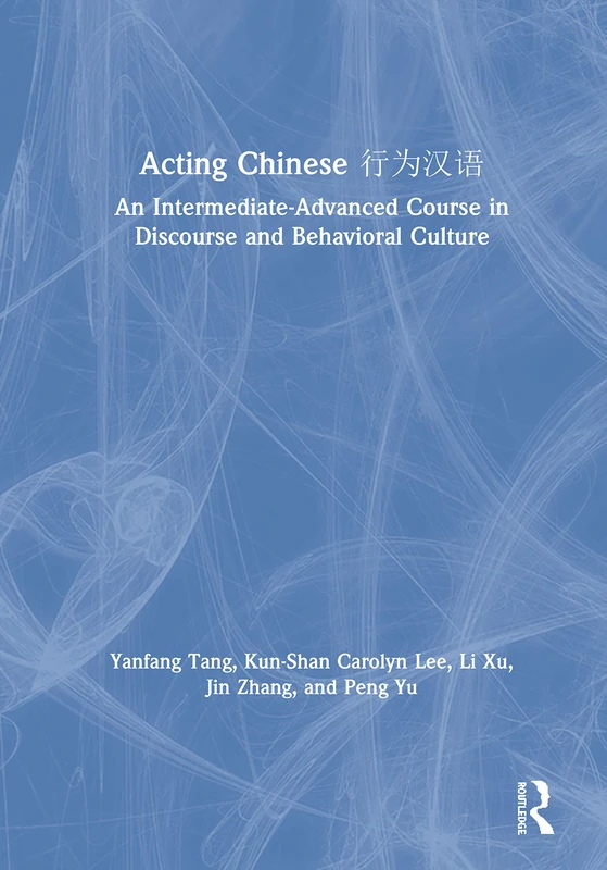 Routledge Acting Chinese - Intermediate-Advanced Course Book